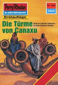 Perry Rhodan 1668: Die Türme von Canaxu - Robert Feldhoff - E-Book
