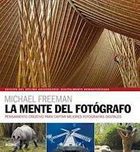 La mente del fotógrafo - Michael Freeman - E-Book