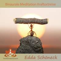 Binaurale Meditation Kraftortreise - Edda Schöneck - Hörbuch