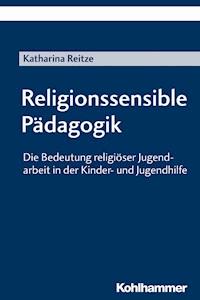 Religionssensible Pädagogik - Katharina Reitze - E-Book
