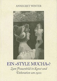 Ein "style Mucha"? - Annegret Winter - E-Book