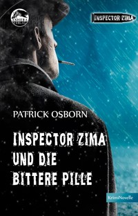 Inspector Zima und die bittere Pille - Patrick Osborn - E-Book