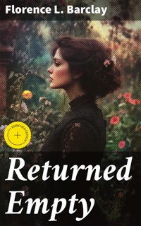 Returned Empty - Florence L. Barclay - E-Book