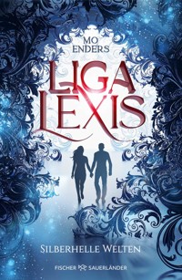 Liga Lexis – Silberhelle Welten - Mo Enders - E-Book
