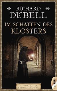 Im Schatten des Klosters - Richard Dübell - E-Book