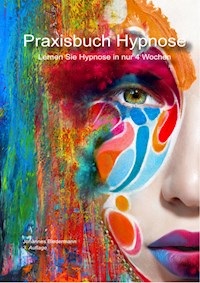 Praxisbuch Hypnose - Johannes Biedermann - E-Book