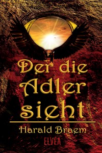 Der die Adler sieht - Harald Braem - E-Book
