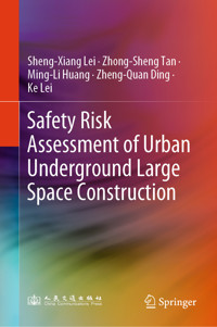 Safety Risk Assessment of Urban Underground Large Space Construction - Sheng-Xiang Lei - E-Book