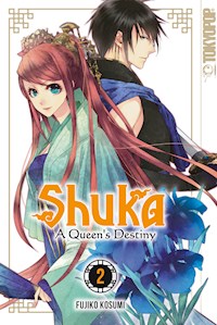 Shuka - A Queen's Destiny - Band 02 - Fujiko Kosumi - E-Book