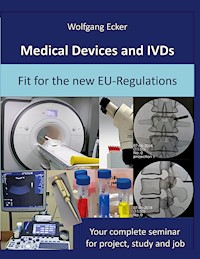 Medical Devices and IVDs - Wolfgang Ecker - E-Book