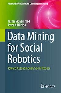 Data Mining for Social Robotics - Yasser Mohammad - E-Book