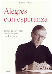 Alegres con esperanza - Francisco Varo Pineda - E-Book