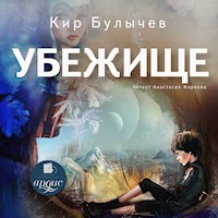 Убежище - Кир Булычёв - Hörbuch