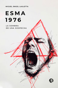 ESMA 1976 - Miguel Ángel Lauletta - E-Book