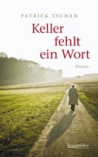 Keller fehlt ein Wort - Patrick Tschan - E-Book