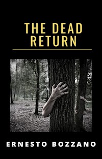 The dead return (translated) - Ernesto Bozzano - E-Book