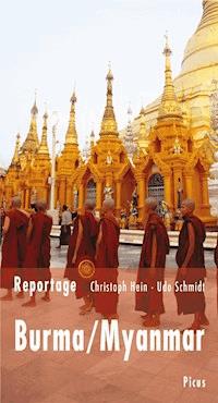 Reportage Burma/Myanmar - Udo Schmidt - E-Book