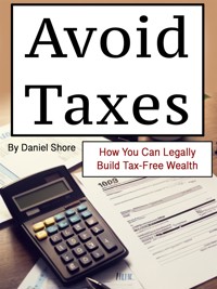 Avoid Taxes - Shore Daniel - E-Book