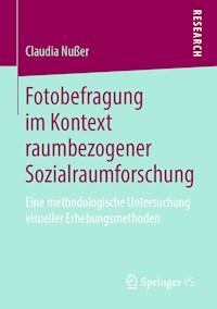 Fotobefragung im Kontext raumbezogener Sozialraumforschung - Claudia Nußer - E-Book
