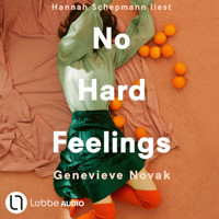 No Hard Feelings (Ungekürzt) - Genevieve Novak - Hörbuch