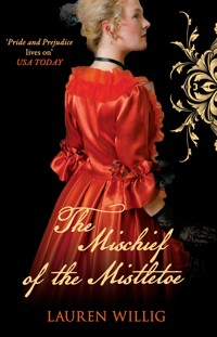 The Mischief of the Mistletoe - Lauren Willig - E-Book