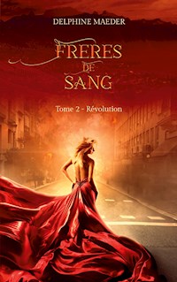 Frères de Sang - Delphine Maeder - E-Book