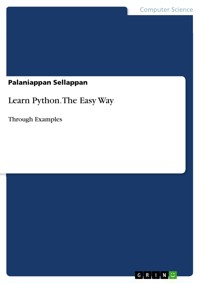 Learn Python. The Easy Way - Palaniappan Sellappan - E-Book