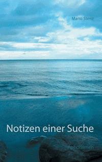 Notizen einer Suche - Mario Stenz - E-Book
