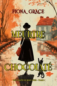Meurtre chocolaté (Une enquête de Millie Swiss — tome 2) - Fiona Grace - E-Book