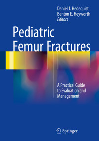Pediatric Femur Fractures -  - E-Book