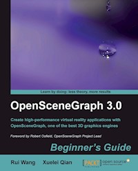 OpenSceneGraph 3.0: Beginner's Guide - Wang Rui - E-Book