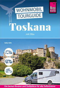Reise Know-How Wohnmobil-Tourguide Toskana mit Elba - Gaby Gölz - E-Book