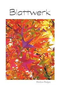 Blattwerk - Heidrun Päulgen - E-Book