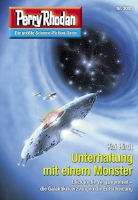Perry Rhodan 3095: Unterhaltung mit einem Monster - Kai Hirdt - E-Book
