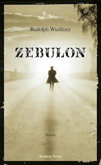 Zebulon - Rudolph Wurlitzer - E-Book