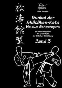 Bunkai der Shotokan-Kata bis zum Schwarzgurt / Band 3 / eBook -  - E-Book
