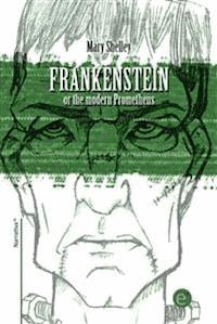 Frankenstein or the modern Prometheus - Mary Shelley - E-Book