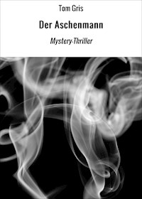 Der Aschenmann - Tom Gris - E-Book