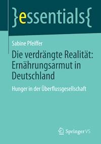 Die verdrängte Realität: Ernährungsarmut in Deutschland - Sabine Pfeiffer - E-Book