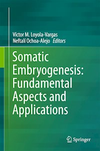 Somatic Embryogenesis: Fundamental Aspects and Applications -  - E-Book