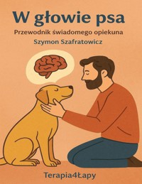 W głowie psa - Szymon Szafratowicz - E-Book