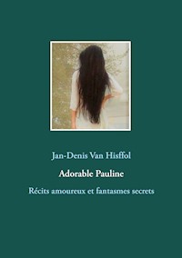 Adorable Pauline - Jan-Denis Van Hisffol - E-Book