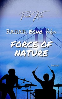 Radar Echo Pulse: Force of Nature - Frieda Kutz - E-Book