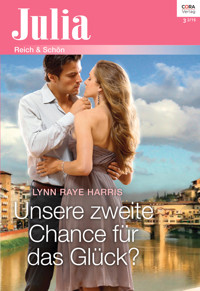 Unsere zweite Chance für das Glück? - Lynn Raye Harris - E-Book