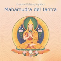 Mahamudra del tantra - Gueshe Kelsang Gyatso - Hörbuch