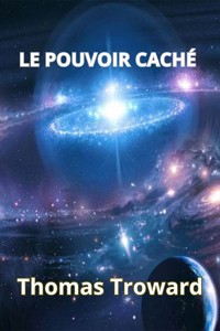Le pouvoir caché (traduit) - Thomas Troward - E-Book