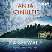 Kaiserwald - Anja Jonuleit - Hörbuch