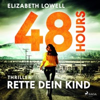 48 Hours - Rette dein Kind - Elizabeth Lowell - Hörbuch