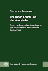 Der Friede Christi und die eine Kirche - Stephan von Twardowski - E-Book