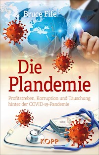 Die Plandemie - Bruce Fife - E-Book